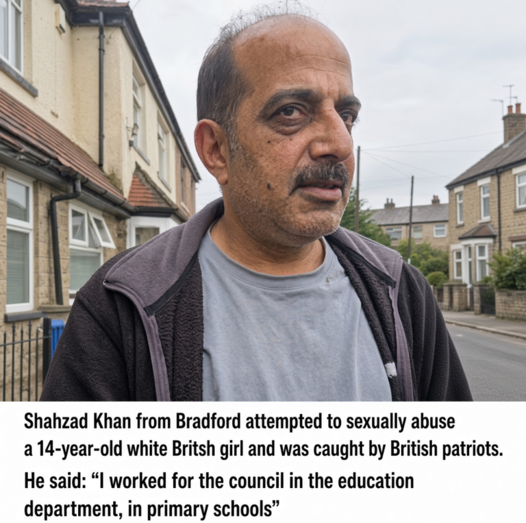 Shahzad Khan from Bradford attempted to sexually abuse a 14-year-old white British girl and was caught by British patriots.